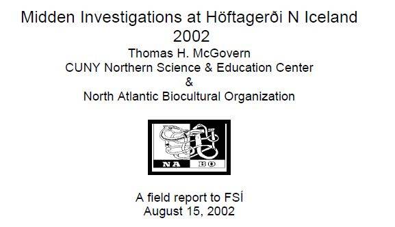 Höftagerði 2002 Midden Report