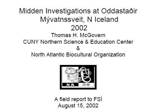 Midden Investigations at Oddastaðir Mývatnssveit, N Iceland 2002